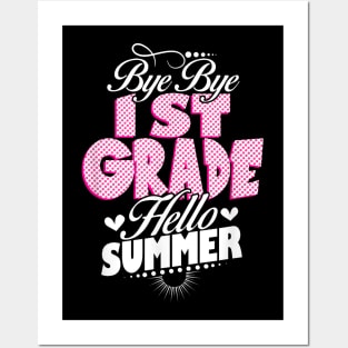 Last Day Of School Bye Bye 1St Grade Hello Summer Girls Posters and Art